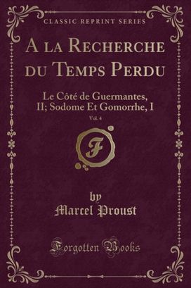 la Recherche Du Temps Perdu, Vol. 4
