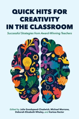 Quick Hits for Creativity in the Classroom Quick Hits for Creativity in the Classroom