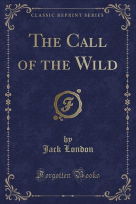 Call of the Wild (Classic Reprint) Call of the Wild (Classic Reprint)