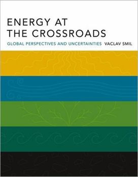Energy at the Crossroads Energy at the Crossroads