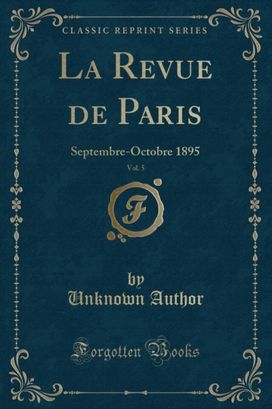 La Revue de Paris, Vol. 5