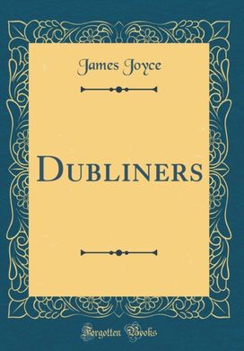 Dubliners (Classic Reprint) Dubliners (Classic Reprint)