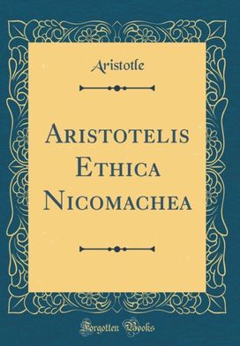 Aristotelis Ethica Nicomachea (Classic Reprint) Aristotelis Ethica Nicomachea (Classic Reprint)