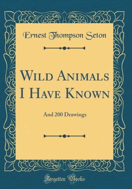 Wild Animals I Have Known