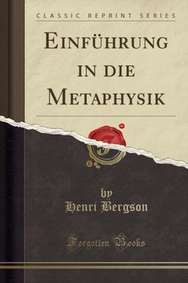 Einfuhrung in Die Metaphysik (Classic Reprint)