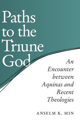 Paths to the Triune God Paths to the Triune God
