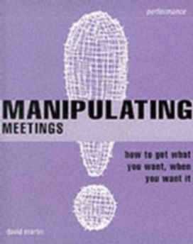 Manipulating Meetings Manipulating Meetings