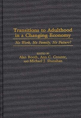 Transitions to Adulthood in a Changing Economy