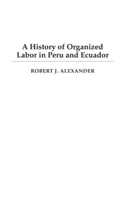 History of Organized Labor in Peru and Ecuador
