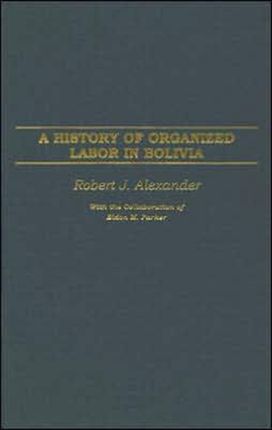 History of Organized Labor in Bolivia