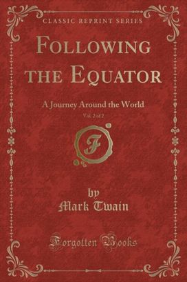 Following the Equator, Vol. 2 of 2 Following the Equator, Vol. 2 of 2