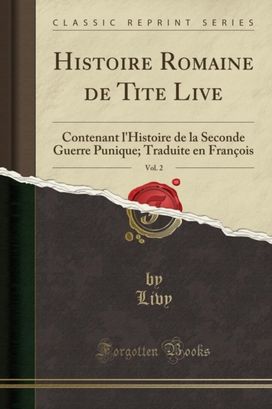 Histoire Romaine de Tite Live, Vol. 2