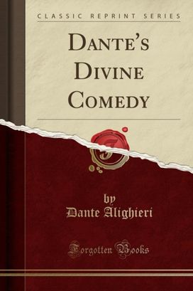 Dante's Divine Comedy (Classic Reprint)
