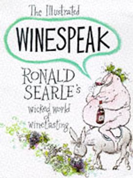 The Illustrated Winespeak The Illustrated Winespeak