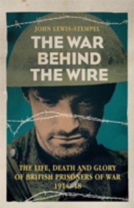 The War Behind the Wire The War Behind the Wire