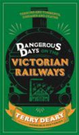 Dangerous Days on the Victorian Railways
