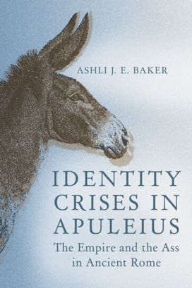 Identity Crises in Apuleius Identity Crises in Apuleius