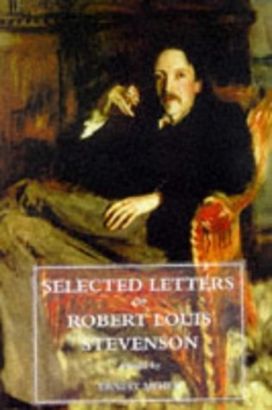 Selected Letters of Robert Louis Stevenson Selected Letters of Robert Louis Stevenson