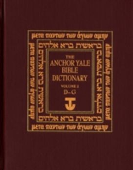 Anchor Yale Bible Dictionary, D-G Anchor Yale Bible Dictionary, D-G