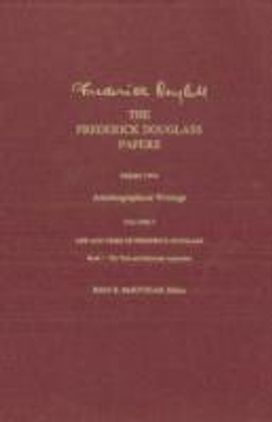 The Frederick Douglass Papers The Frederick Douglass Papers