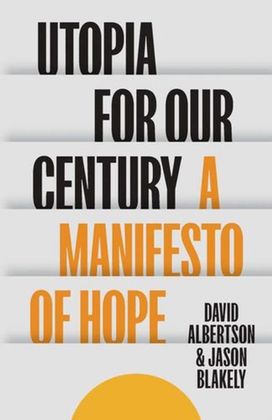 Utopia for Our Century Utopia for Our Century