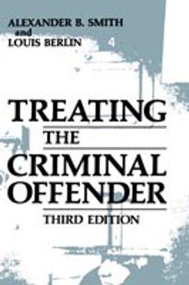 Treating the Criminal Offender Treating the Criminal Offender