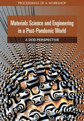 Materials Science and Engineering in a Post-Pandemic World: A DoD Perspective