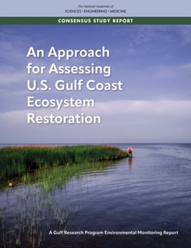 Approach for Assessing U.S. Gulf Coast Ecosystem Restoration Approach for Assessing U.S. Gulf Coast Ecosystem Restoration