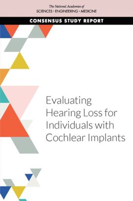 Evaluating Hearing Loss for Individuals with Cochlear Implants Evaluating Hearing Loss for Individuals with Cochlear Implants
