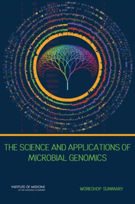 Science and Applications of Microbial Genomics Science and Applications of Microbial Genomics