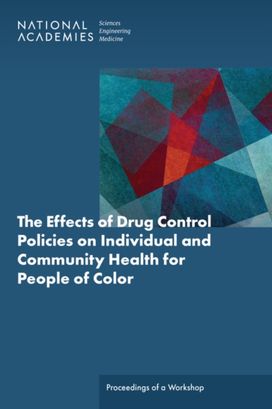 Effects of Drug Control Policies on Individual and Community Health for People of Color