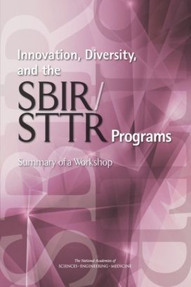 Innovation, Diversity, and the SBIR/STTR Programs Innovation, Diversity, and the SBIR/STTR Programs