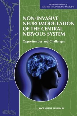 Non-Invasive Neuromodulation of the Central Nervous System Non-Invasive Neuromodulation of the Central Nervous System