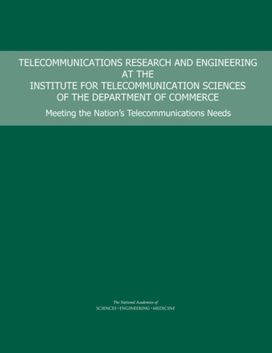 Telecommunications Research and Engineering at the Institute for Telecommunication Sciences of the Department of Commerce