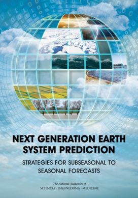 Next Generation Earth System Prediction Next Generation Earth System Prediction
