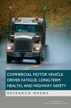 Commercial Motor Vehicle Driver Fatigue, Long-Term Health, and Highway Safety Commercial Motor Vehicle Driver Fatigue, Long-Term Health, and Highway Safety