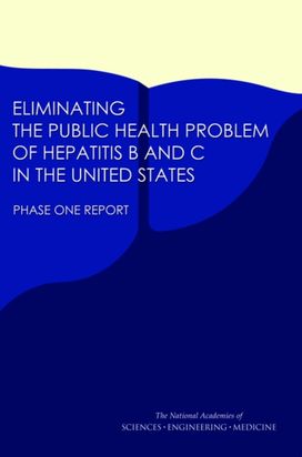 Eliminating the Public Health Problem of Hepatitis B and C in the United States