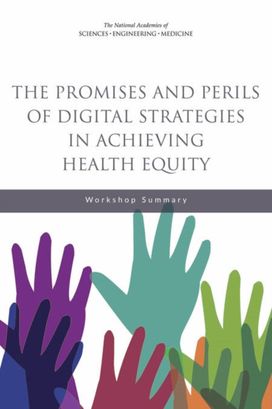 Promises and Perils of Digital Strategies in Achieving Health Equity Promises and Perils of Digital Strategies in Achieving Health Equity