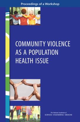 Community Violence as a Population Health Issue Community Violence as a Population Health Issue