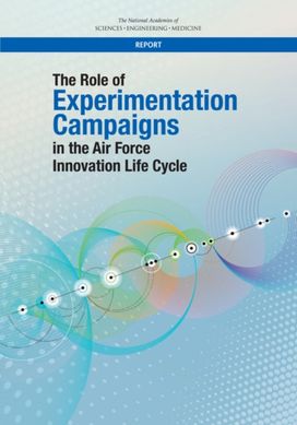 Role of Experimentation Campaigns in the Air Force Innovation Life Cycle