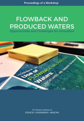 Flowback and Produced Waters Flowback and Produced Waters