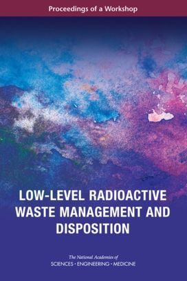 Low-Level Radioactive Waste Management and Disposition Low-Level Radioactive Waste Management and Disposition