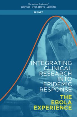 Integrating Clinical Research into Epidemic Response Integrating Clinical Research into Epidemic Response