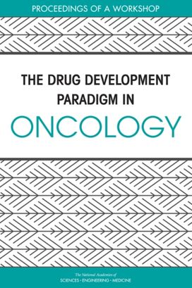 Drug Development Paradigm in Oncology Drug Development Paradigm in Oncology