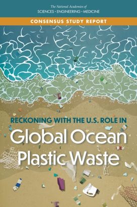 Reckoning with the U.S. Role in Global Ocean Plastic Waste Reckoning with the U.S. Role in Global Ocean Plastic Waste