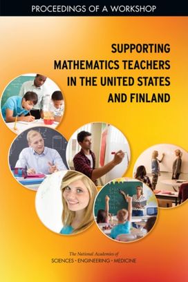 Supporting Mathematics Teachers in the United States and Finland Supporting Mathematics Teachers in the United States and Finland