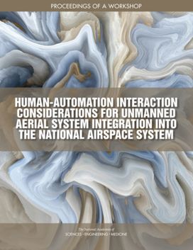 Human-Automation Interaction Considerations for Unmanned Aerial System Integration into the National Airspace System Human-Automation Interaction Considerations for Unmanned Aerial System Integration into the National Airspace System