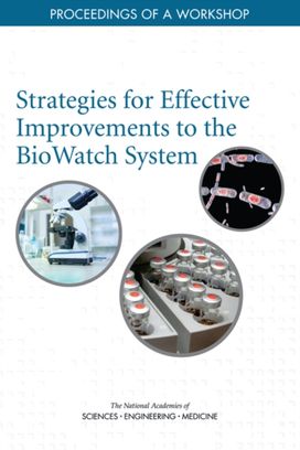 Strategies for Effective Improvements to the BioWatch System Strategies for Effective Improvements to the BioWatch System