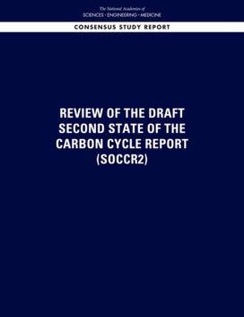 Review of the Draft Second State of the Carbon Cycle Report (SOCCR2) Review of the Draft Second State of the Carbon Cycle Report (SOCCR2)