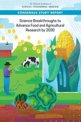 Science Breakthroughs to Advance Food and Agricultural Research by 2030 Science Breakthroughs to Advance Food and Agricultural Research by 2030